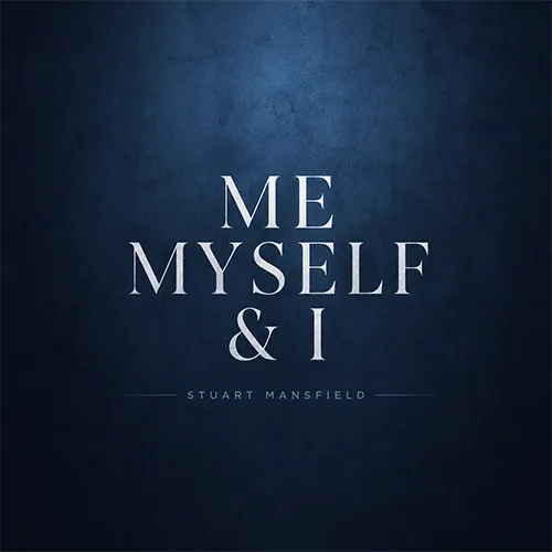 Me Myself and I by Stuart Mansfield – preview cover artwork